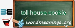 WordMeaning blackboard for toll house cookie
